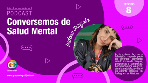 Podcast Conversemos de Salud Mental